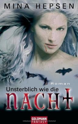 Unsterblich wie die Nacht: Roman