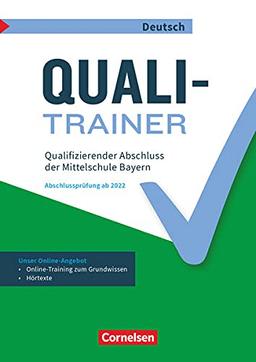 Abschlussprüfungstrainer Deutsch - Bayern - 9. Jahrgangsstufe: Quali-Trainer - Qualifizierender Abschluss der Mittelschule - Arbeitsheft mit Lösungen und Online-Training Grundwissen