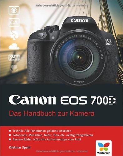 Canon EOS 700D: Das Handbuch zur Kamera