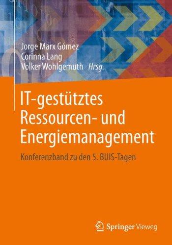 IT-gestütztes Ressourcen- und Energiemanagement: Konferenzband zu den 5. BUIS-Tagen