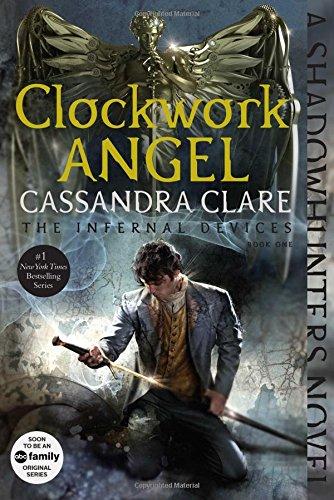 Clockwork Angel (The Infernal Devices, Band 1)