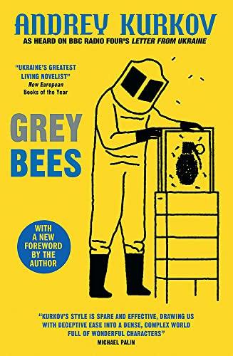 Grey Bees: A novel about the war in Ukraine by Ukraine's most famous modern writer