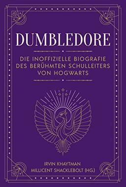 Dumbledore: Die inoffizielle Biografie des berühmten Schulleiters von Hogwarts. Das perfekte Geschenk für alle Fans der Harry Potter Bücher