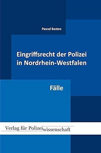 Eingriffsrecht der Polizei (NRW): Band 2: Grundstudium