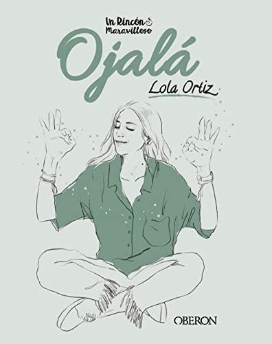 Ojalá: Y que nunca falten las ganas (Libros singulares)