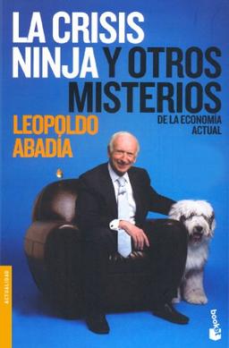 La crisis ninja y otros misterios de la economía actual (Divulgación, Band 2)