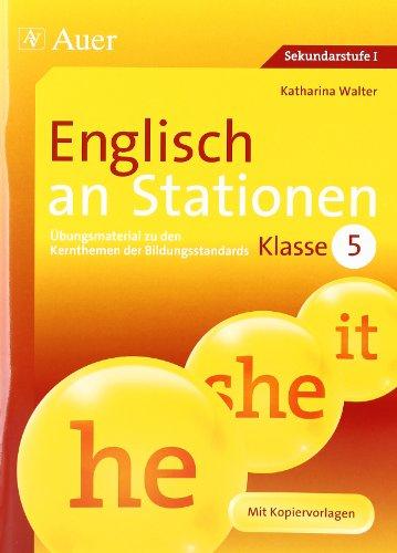 Englisch an Stationen. Klasse 5: Übungsmaterial zu den Kernthemen der Bildungsstandarts