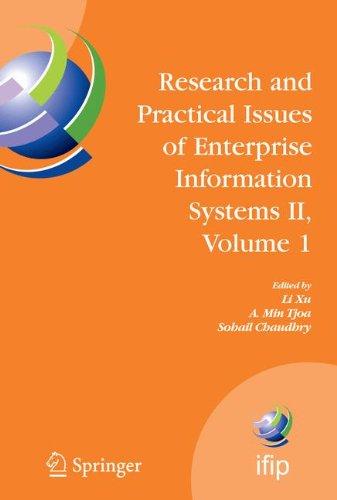 Research and Practical Issues of Enterprise Information Systems II Volume 1: IFIP TC 8 WG 8.9 International Conference on Research and Practical ... in Information and Communication Technology)