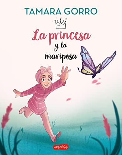 La princesa y la mariposa (HarperKids)