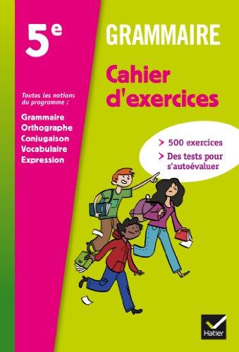 Grammaire 5e : cahier d'exercices