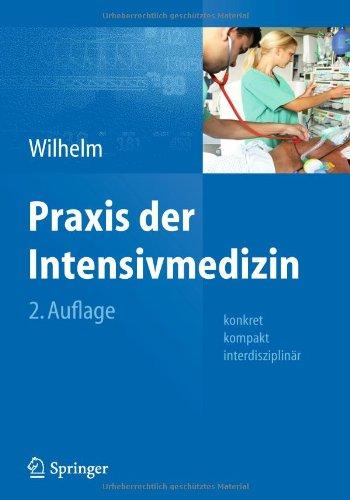 Praxis der Intensivmedizin: konkret, kompakt, interdisziplinär