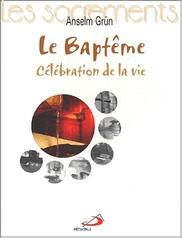 Le baptême : célébration de la vie