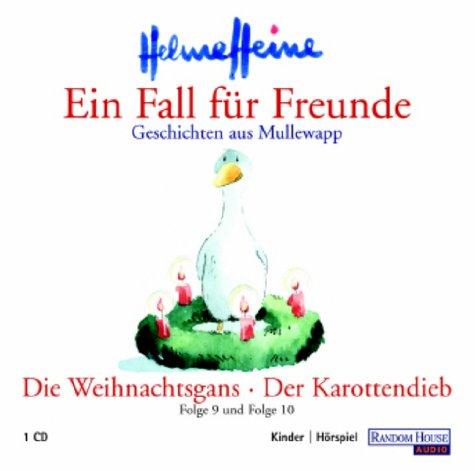 Heine, Helme : Ein Fall für Freunde. Geschichten aus Mullewapp. Folge 9 und 10: Die Weihnachtsgans; Der Karottendieb, 1 Audio-CD