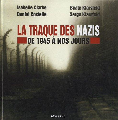 La traque des nazis : de 1945 à nos jours