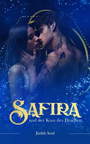 Safira: Und der Kuss des Drachen (Drachen und Hexen)