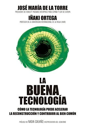 La buena tecnología: Cómo la tecnología puede acelerar la reconstrucción y contribuir al bien común (Sin colección)