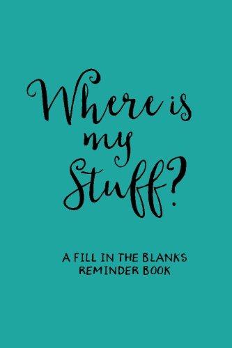 Where's My Stuff (Blue): A 'Fill In The Blanks' Reminder Book