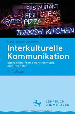 Interkulturelle Kommunikation: Interaktion, Fremdwahrnehmung, Kulturtransfer