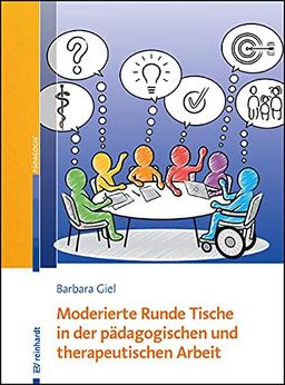 Moderierte Runde Tische in der pädagogischen und therapeutischen Arbeit: Teilhabeförderung durch transdisziplinäre Vernetzung