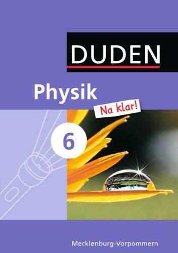 Physik Na klar! - Regionale Schule und Gesamtschule Mecklenburg-Vorpommern: 6. Schuljahr - Schülerbuch