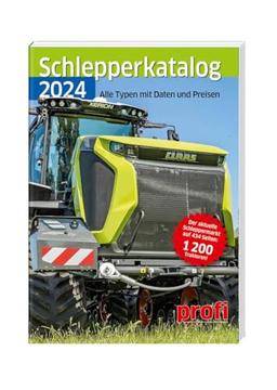 Schlepperkatalog 2024: Alle Typen mit Daten und Preisen