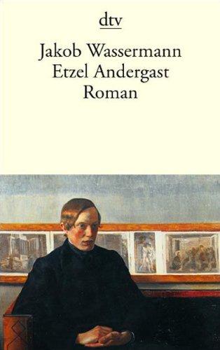 Etzel Andergast: Roman