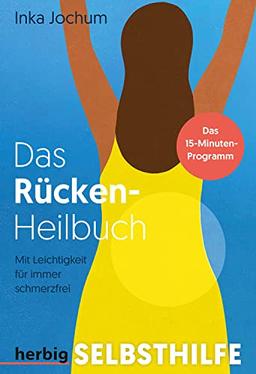 Das Rücken-Heilbuch: Mit Leichtigkeit für immer schmerzfrei