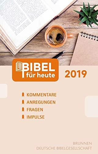 Bibel für heute 2019: Kommentare - Anregungen - Fragen - Impulse