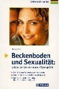 Beckenboden und Sexualität. Entdecken Sie ein neues Körpergefühl