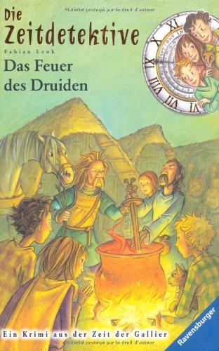 Die Zeitdetektive 18: Das Feuer des Druiden