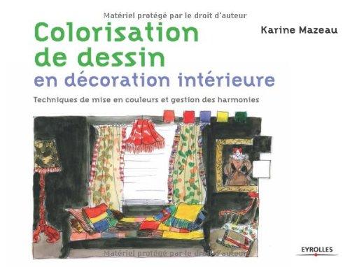 Colorisation de dessins en décoration intérieure : techniques de mise en couleurs et gestion des harmonies