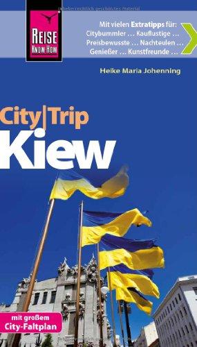 Reise Know-How CityTrip Kiew: Reiseführer mit Faltplan