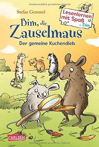 Bim, die Zauselmaus: Der gemeine Kuchendieb (Lesenlernen mit Spaß + Bim, Band 3)