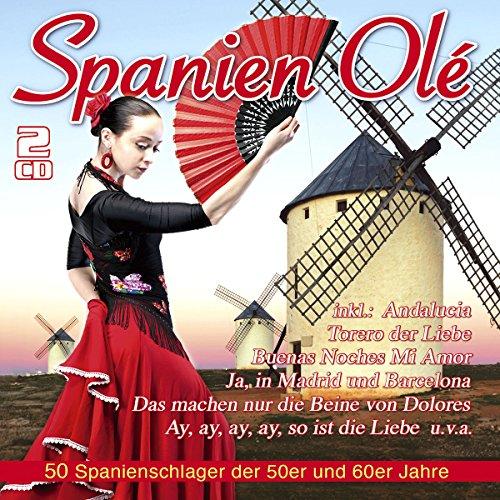 Spanien Ole - 50 Spanienschlager der 50er und 60er Jahre