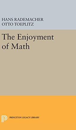 Enjoyment of Mathematics: Selections from Mathematics for the Amateur (Princeton Legacy Library, Band 1970)