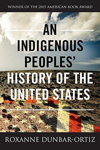 An Indigenous Peoples' History of the United States (ReVisioning American History, Band 3)