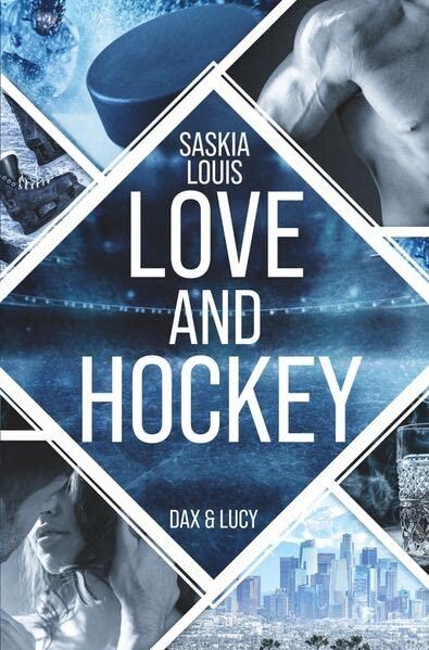 Love and Hockey: Dax & Lucy (L.A. Hawks Eishockey)