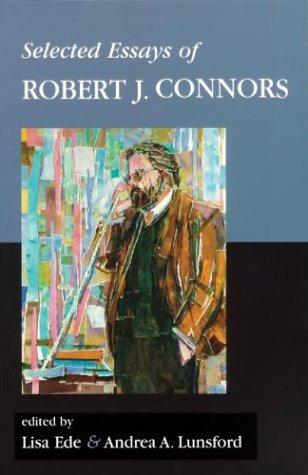 Selected Essays of Robert J. Connors