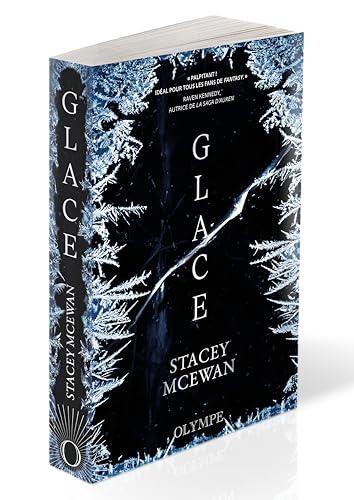 La trilogie des glaces. Vol. 1. Glace