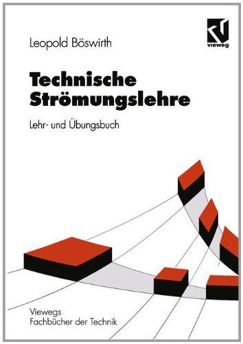 Technische Strömungslehre: Lehr- und Übungsbuch (Viewegs Fachbücher der Technik)