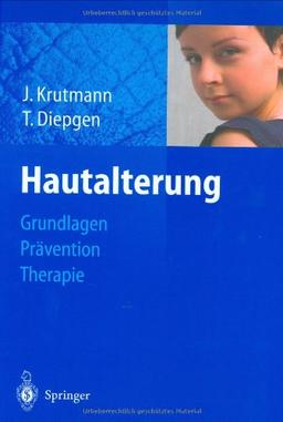 Hautalterung: Grundlagen - Prävention - Therapie