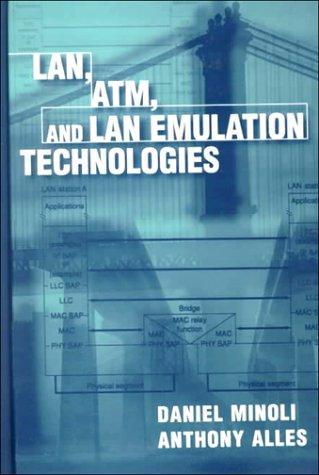 Lan, Atm, and Lan Emulation Technologies (Artech House Telecommunications Library)