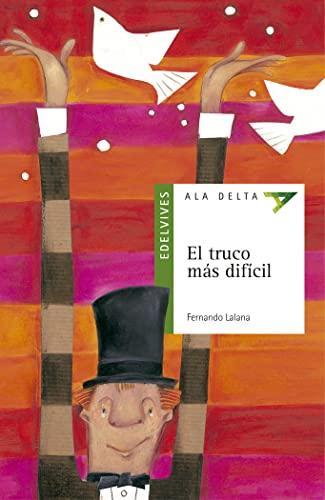 El truco más difícil (Ala Delta - Serie verde, Band 17)