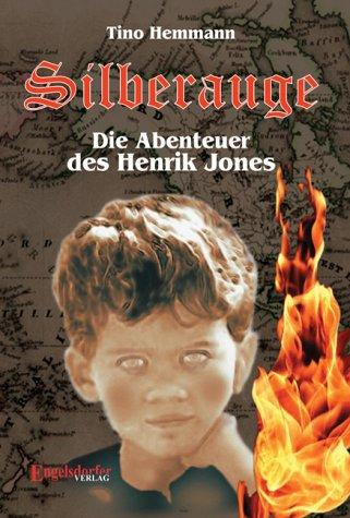 Silberauge: Die Abenteuer des Henrik Jones