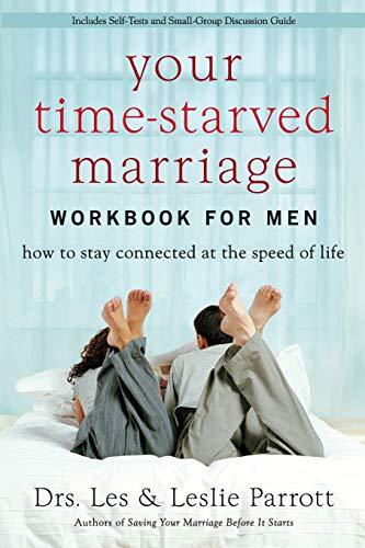 Your Time-Starved Marriage for Men: How to Stay Connected at the Speed of Life