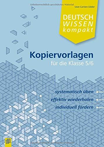 Deutschwissen kompakt – Kopiervorlagen für die Klasse 5/6: Systematisch üben, effektiv wiederholen, individuell fördern