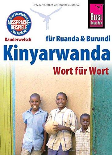 Reise Know-How Sprachführer Kinyarwanda - Wort für Wort (für Ruanda und Burundi): Kauderwelsch-Band 130