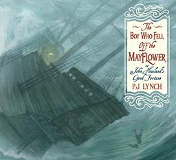 The Boy Who Fell Off the Mayflower, or John Howland's Good Fortune