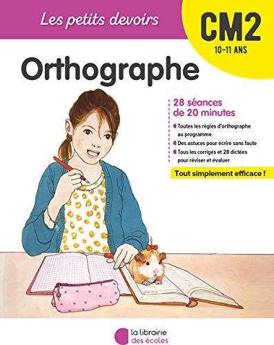 Orthographe CM2, 10-11 ans : 28 séances de 20 minutes