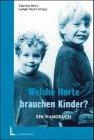 Welche Horte brauchen Kinder? Ein Handbuch